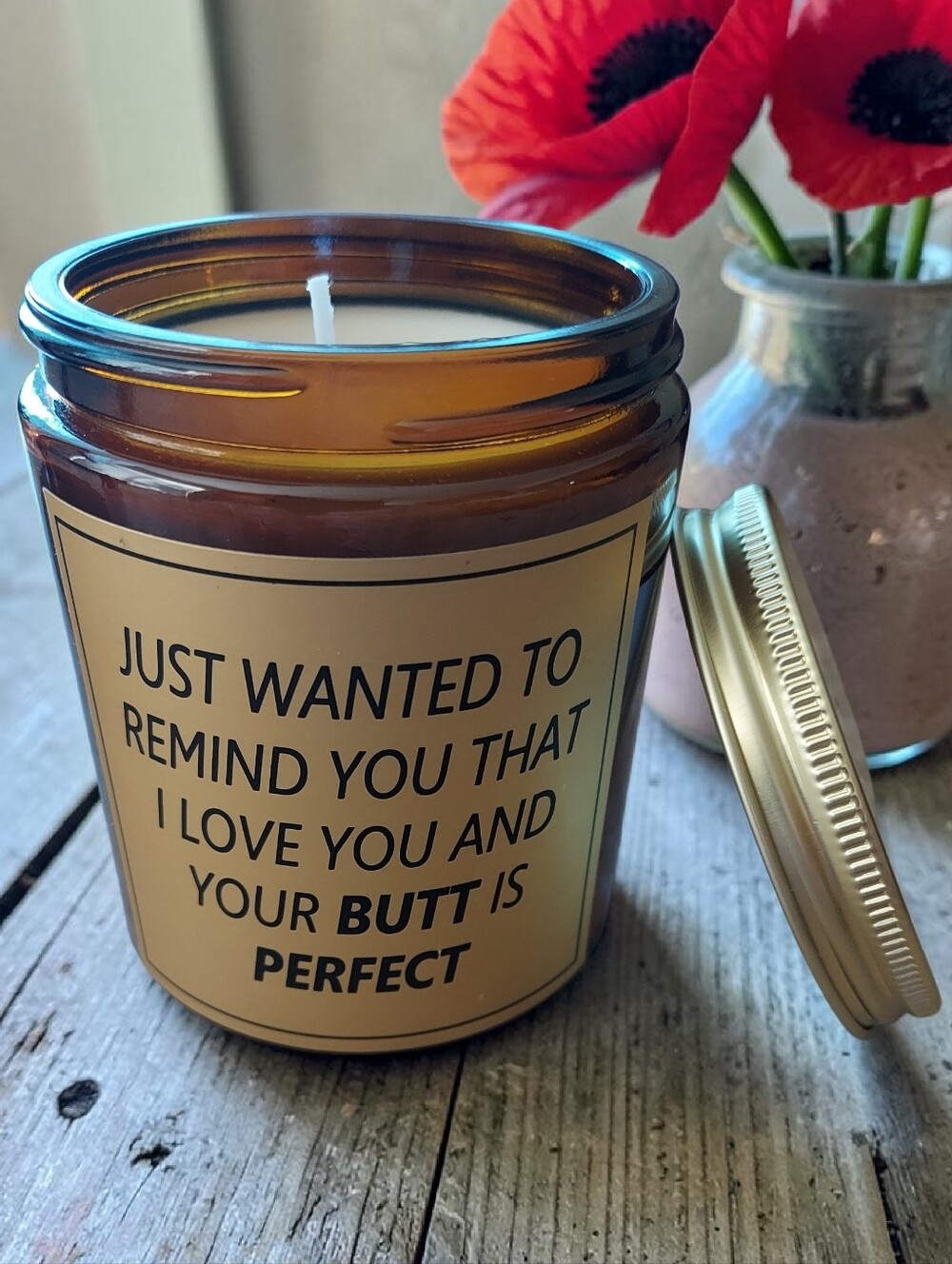 Lavender Scented Candle "...I Love You and Your Butt Is Perfect"